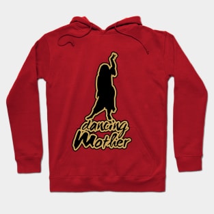 Dancing Mother Hoodie